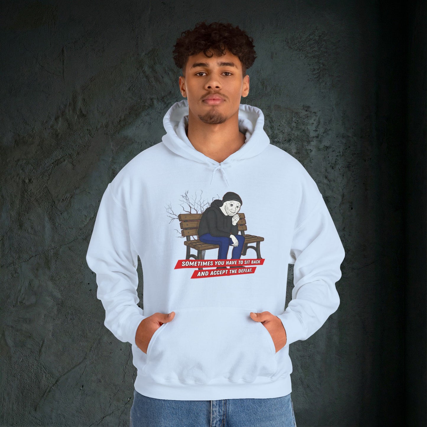 Sit Back And Accept The Defeat - Premium Graphic Hoodie