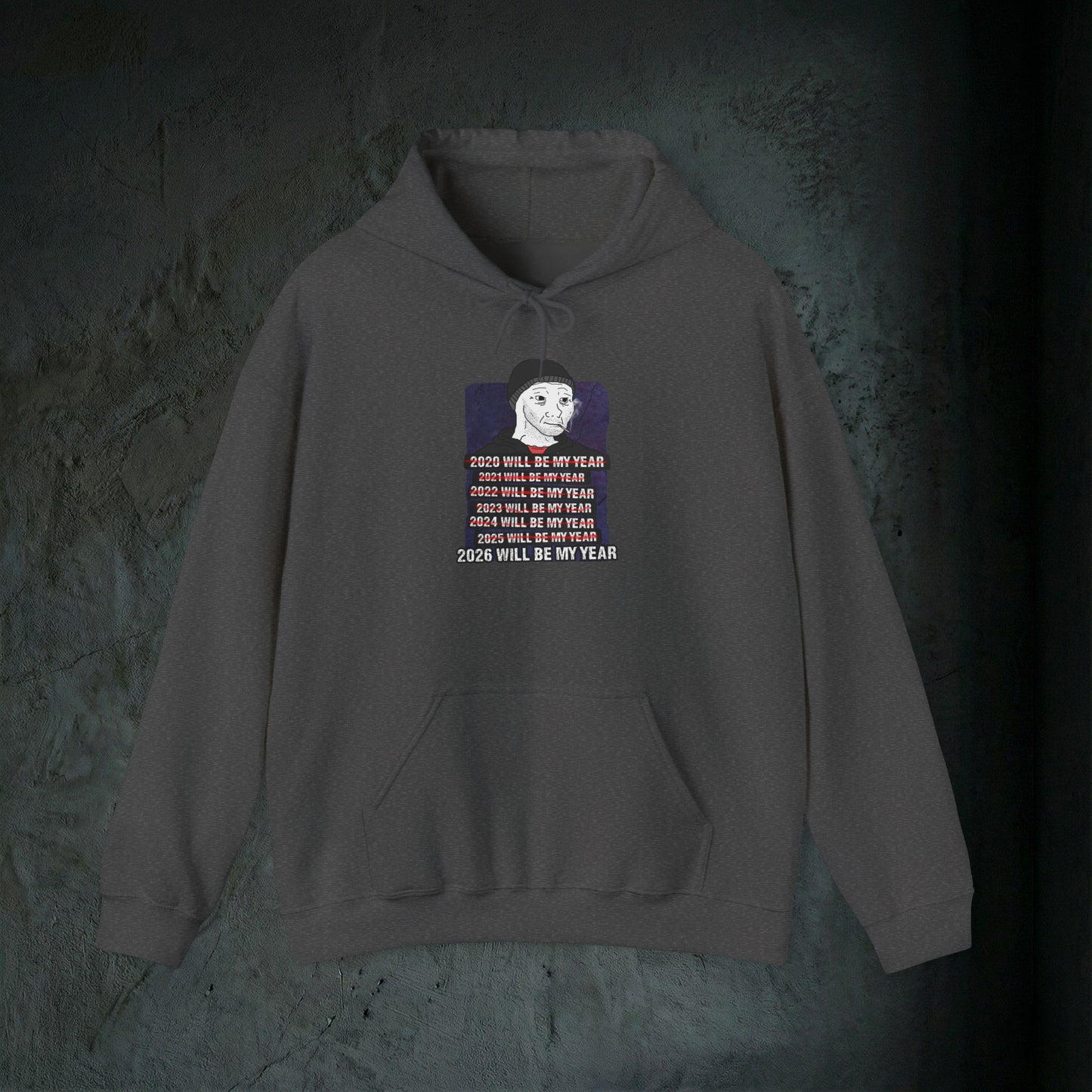 2026 Will Be My Year - Premium Graphic Hoodie (Doomer Aesthetic)