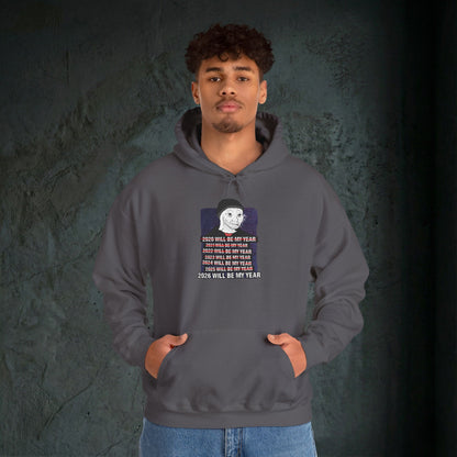2026 Will Be My Year - Premium Graphic Hoodie (Doomer Aesthetic)