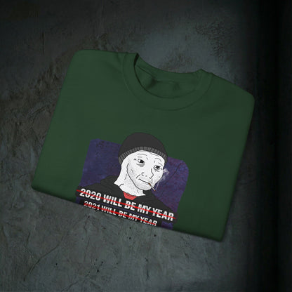 2026 Will Be My Year - Graphic Sweatshirt (Doomer Aesthetic)