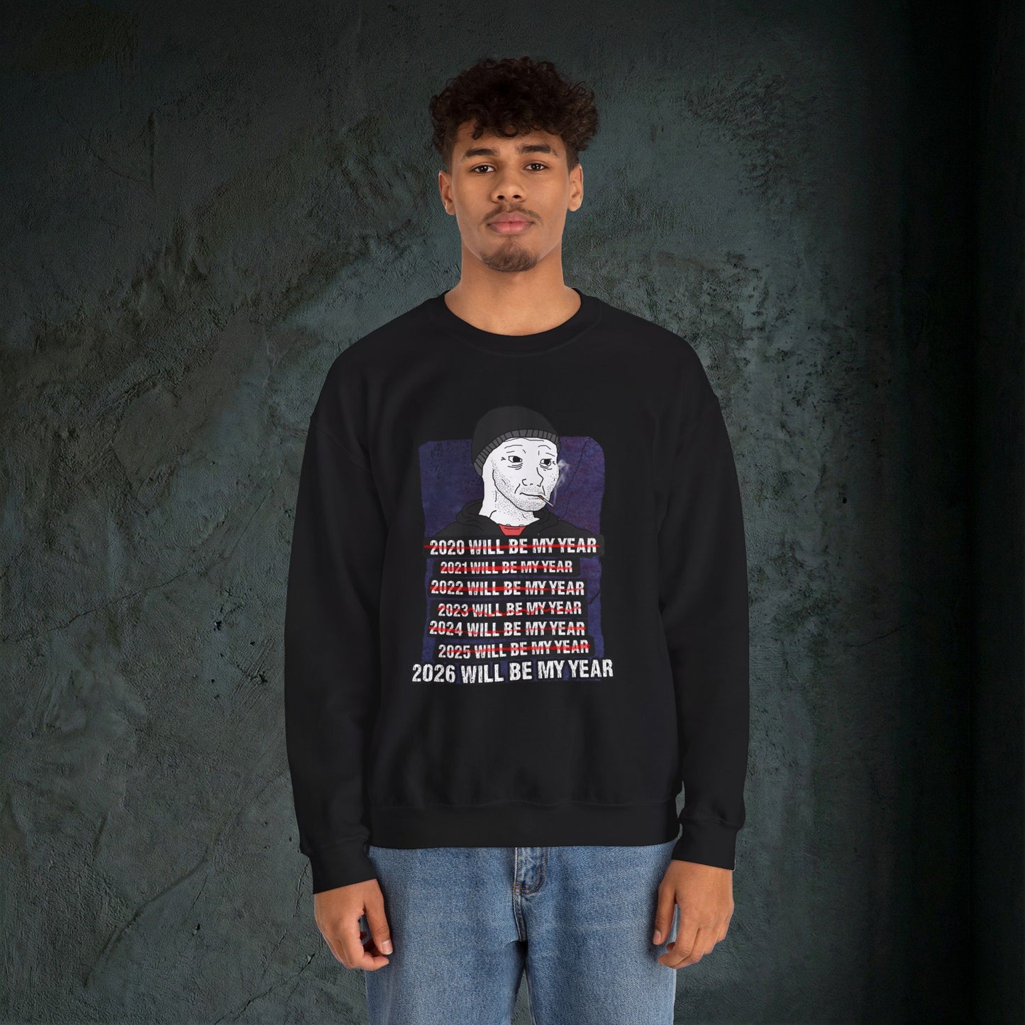 2026 Will Be My Year - Graphic Sweatshirt (Doomer Aesthetic)