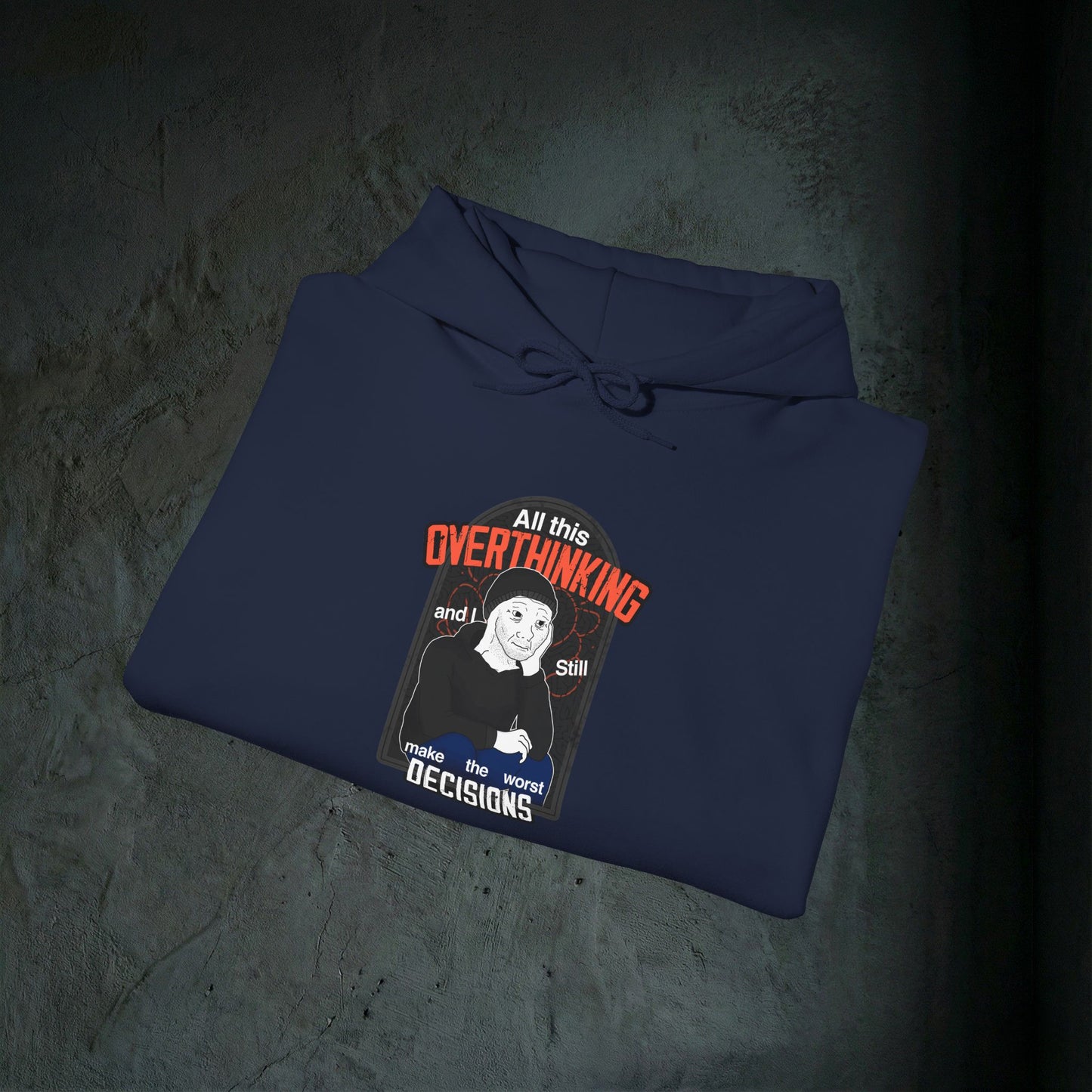 All This Overthinking - Graphic Hoodie