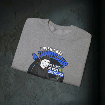 I Wish I Was A Dinosaur - Graphic Sweatshirt (Doomer Aesthetic)