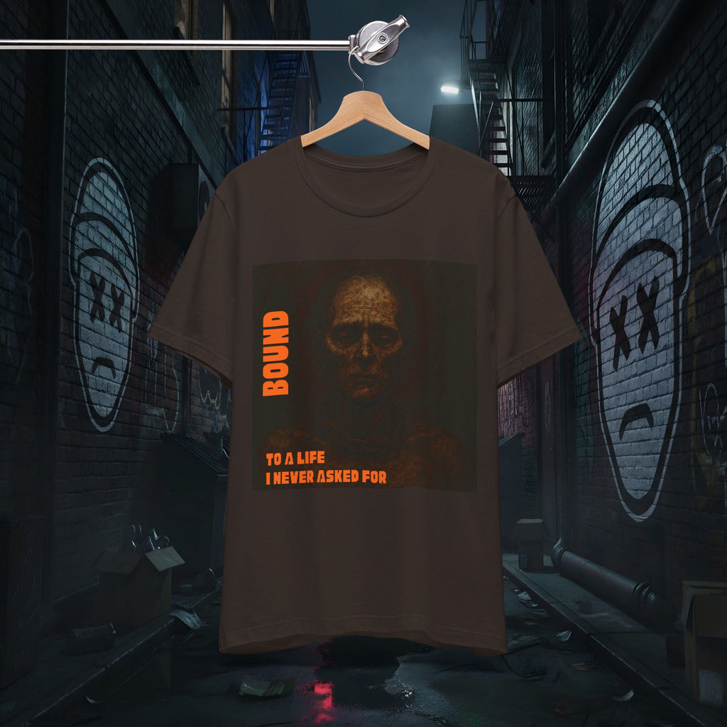 Bound to a Life I Never Asked For - Dark Graphic Tee