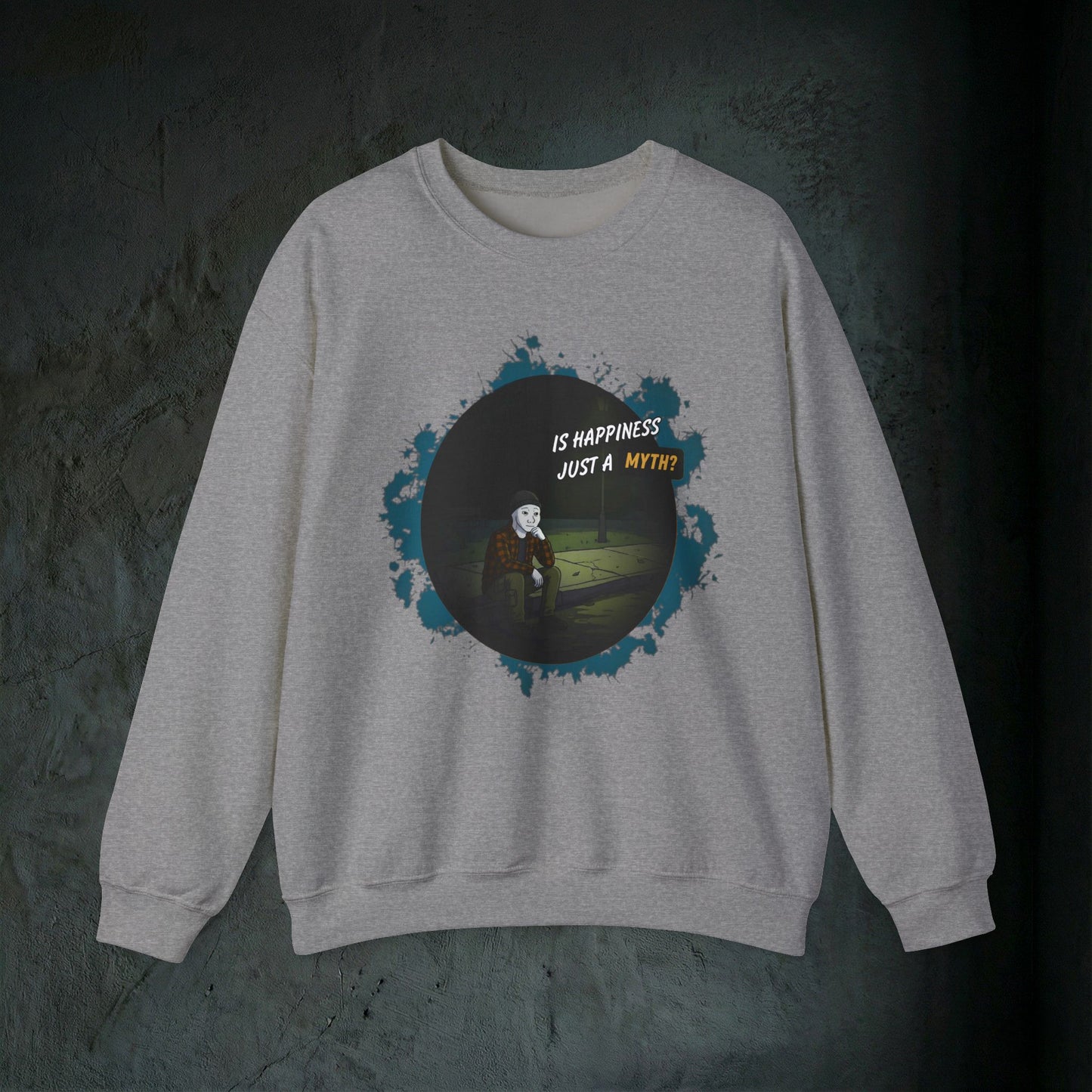 Is Happiness Just A Myth? - Graphic Sweatshirt