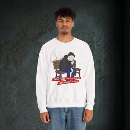 Sit Back And Accept The Defeat - Graphic Sweatshirt