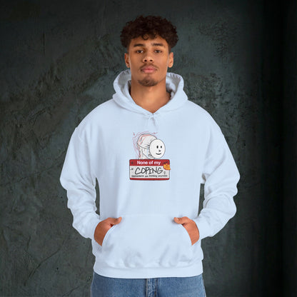 None Of My Coping Mechanisms Are Working - Premium Graphic Hoodie