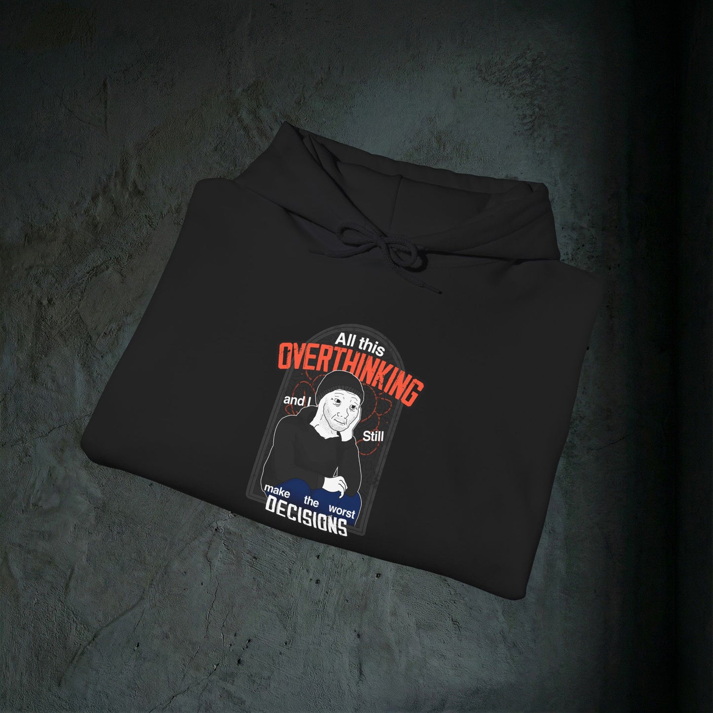 All This Overthinking - Graphic Hoodie
