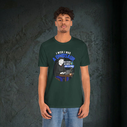 I Wish I Was A Dinosaur - Premium Graphic Tee (Doomer Aesthetic)