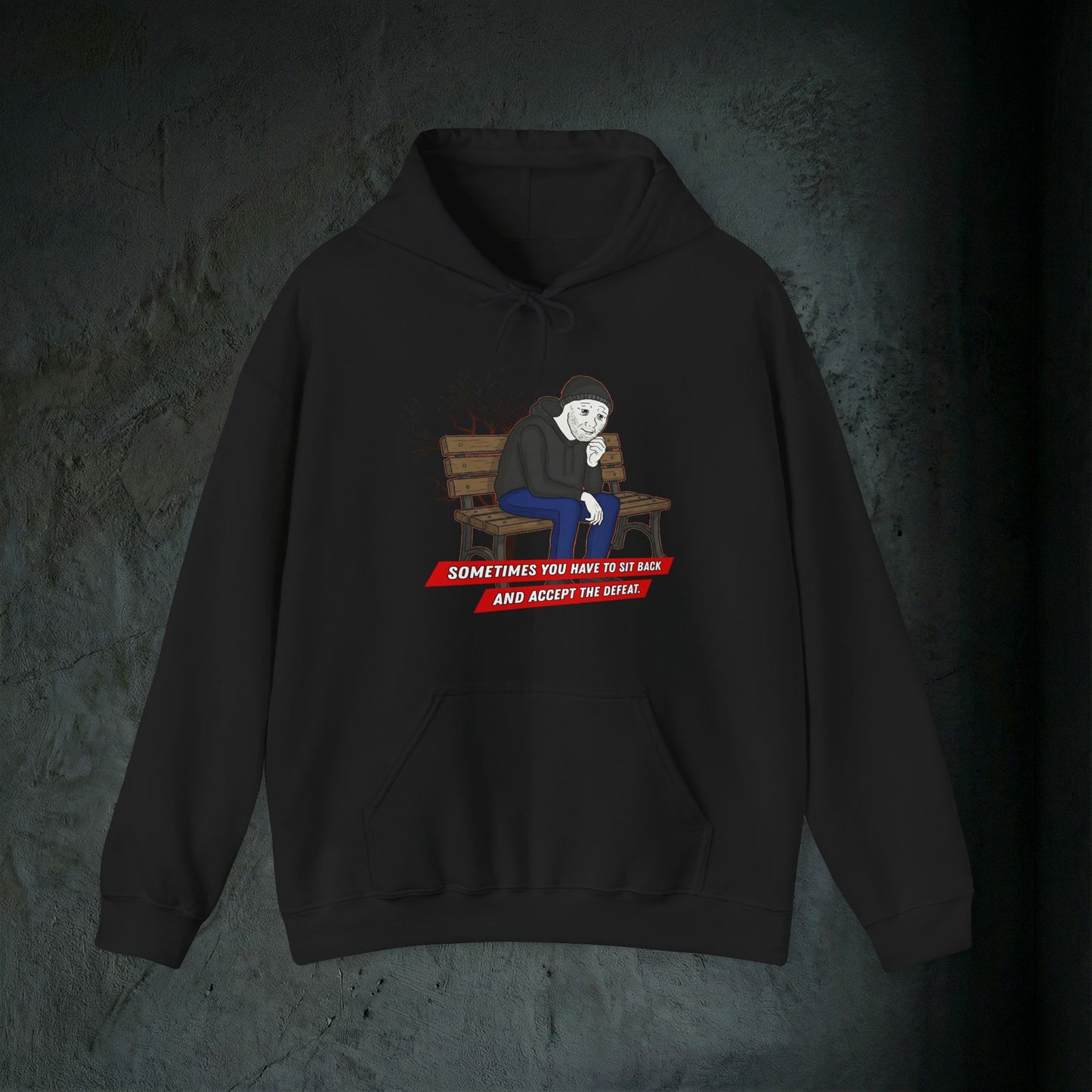 Sit Back And Accept The Defeat - Premium Graphic Hoodie