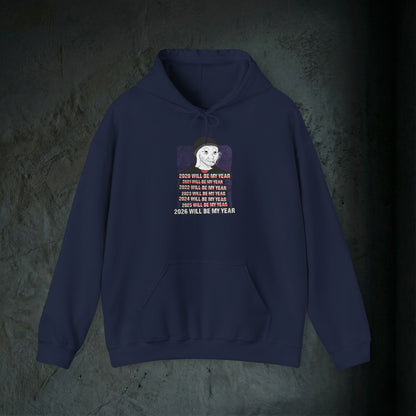 2026 Will Be My Year - Premium Graphic Hoodie (Doomer Aesthetic)