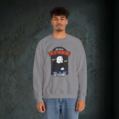 All This Overthinking - Graphic Sweatshirt
