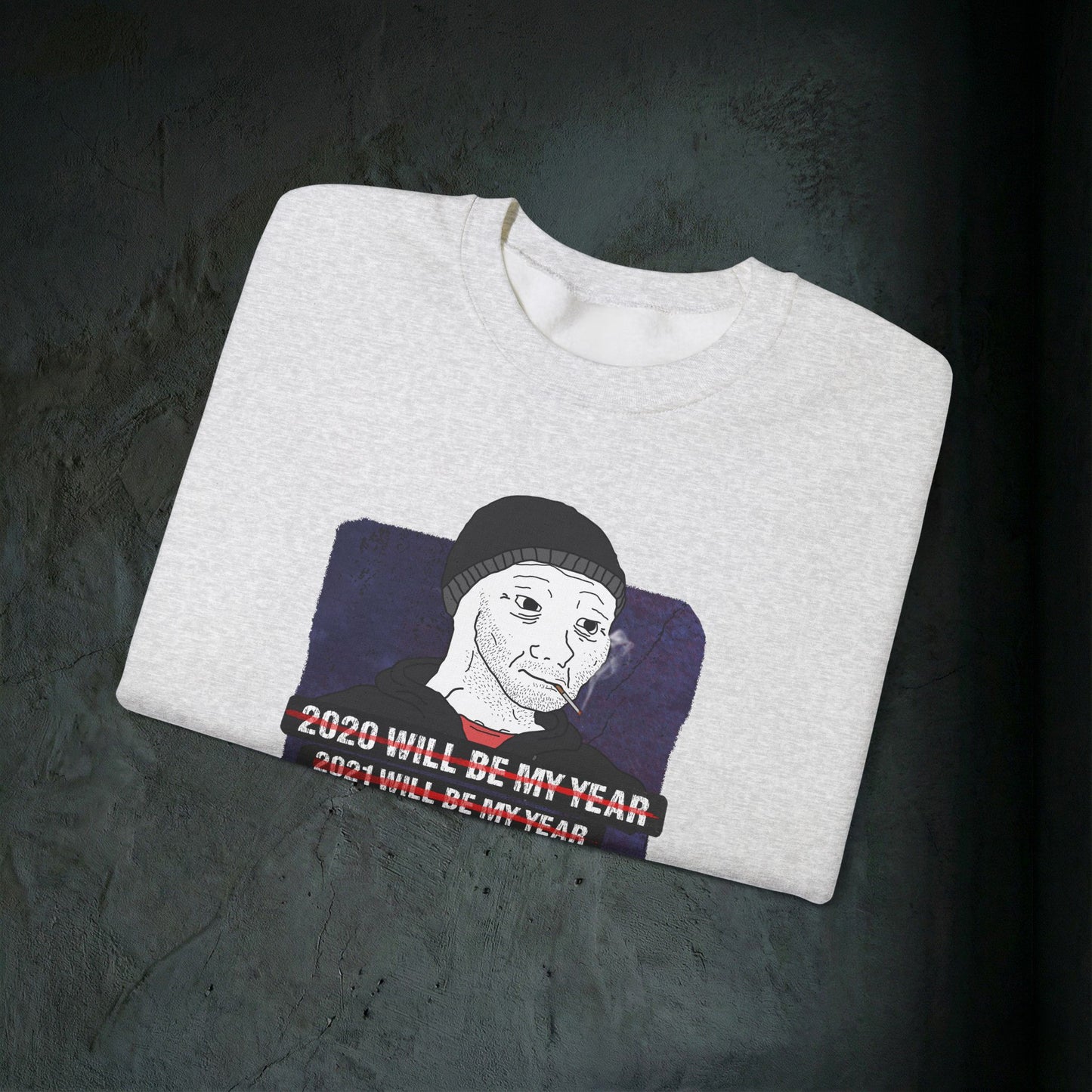 2026 Will Be My Year - Graphic Sweatshirt (Doomer Aesthetic)