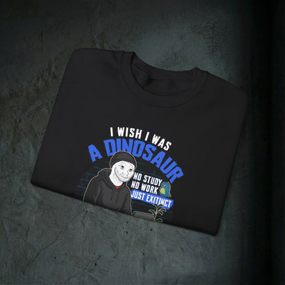 I Wish I Was A Dinosaur - Graphic Sweatshirt (Doomer Aesthetic)