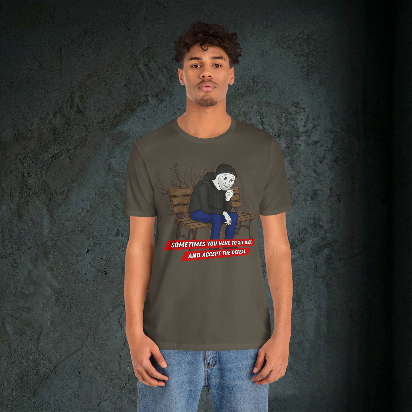 Sit Back And Accept The Defeat - Premium Graphic Tee