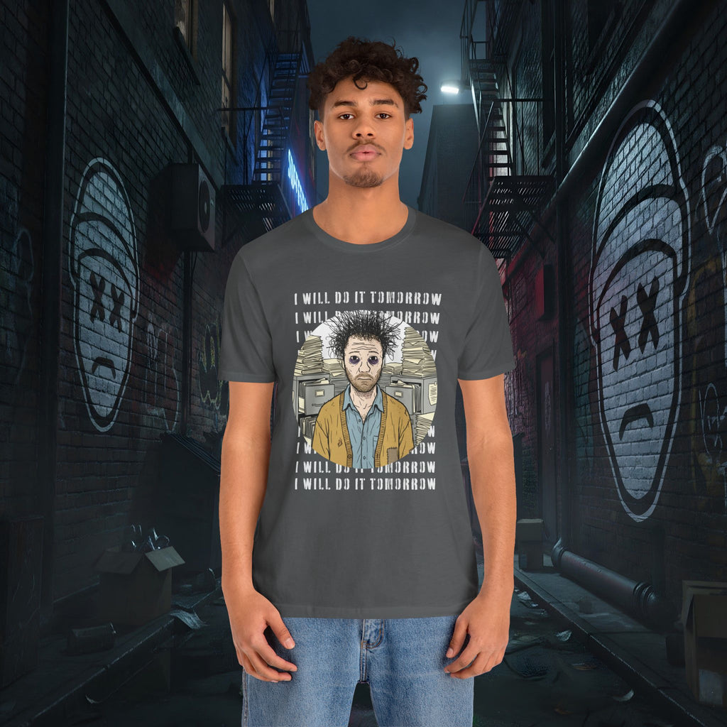 I Will Do It Tomorrow - Doomer Graphic Tee