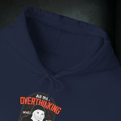 All This Overthinking - Graphic Hoodie