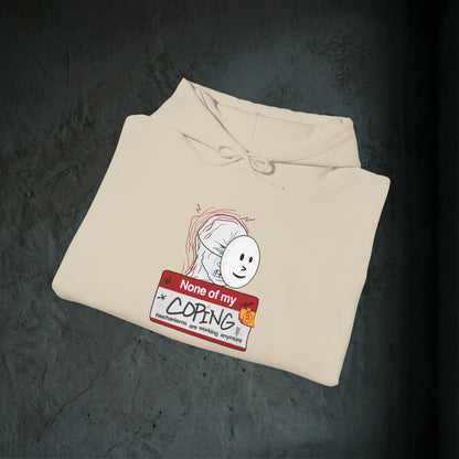 None Of My Coping Mechanisms Are Working - Premium Graphic Hoodie