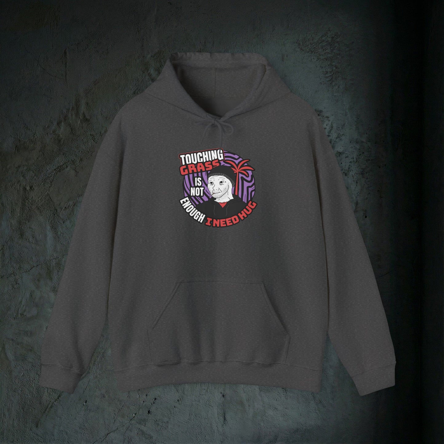 Touching Grass Is Not Enough I Need A Hug - Premium Graphic Hoodie