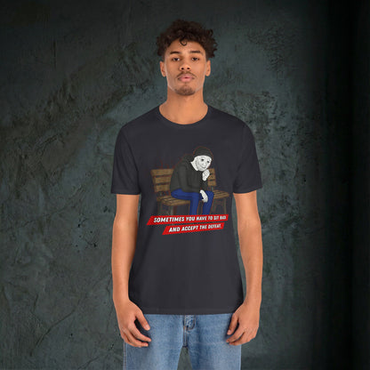 Sit Back And Accept The Defeat - Premium Graphic Tee