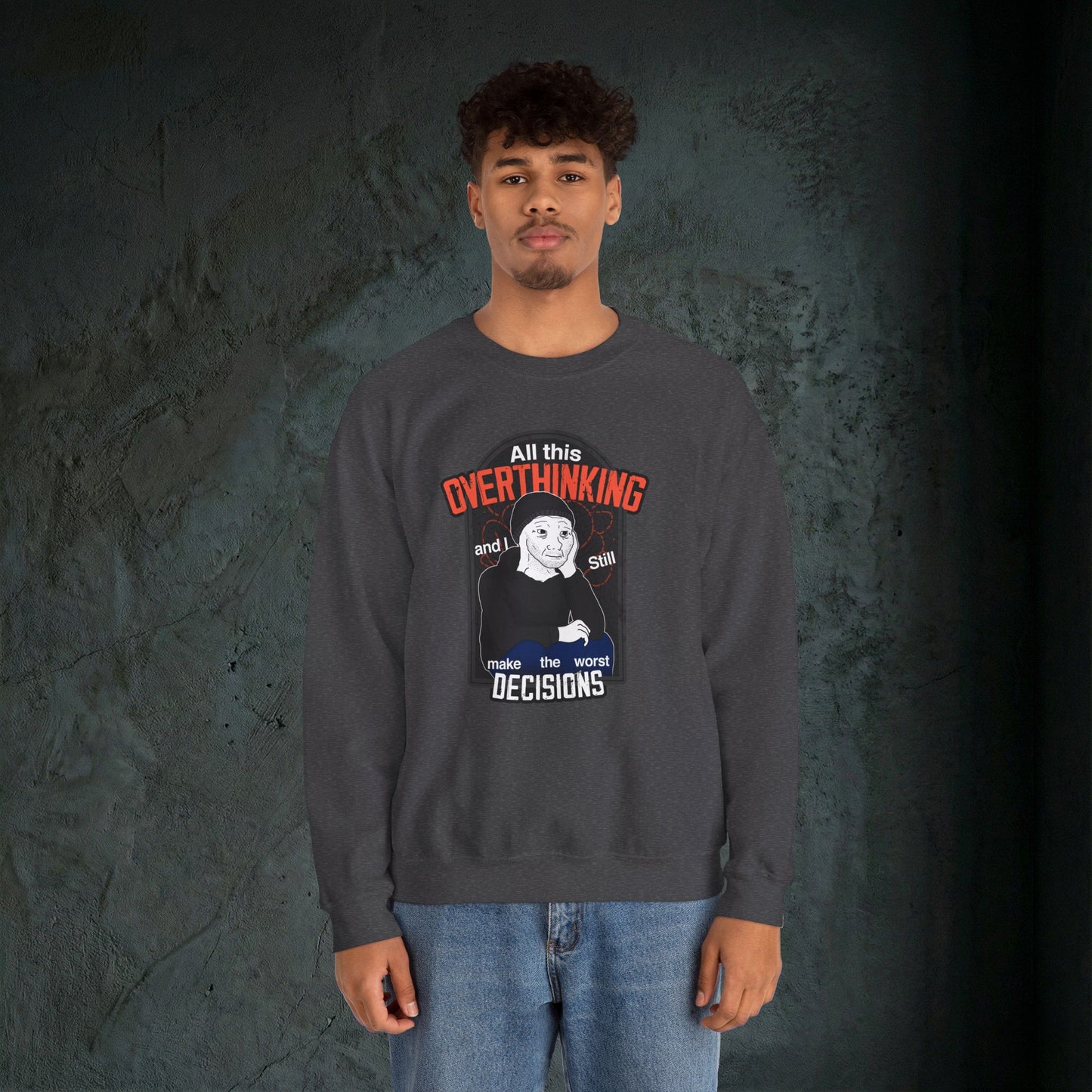 All This Overthinking - Graphic Sweatshirt