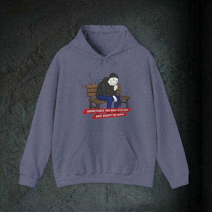 Sit Back And Accept The Defeat - Premium Graphic Hoodie