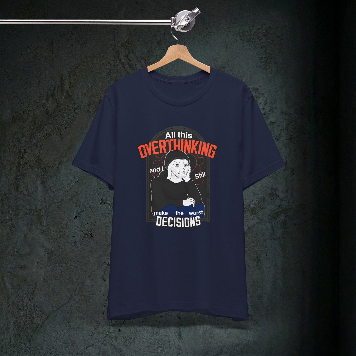 All This Overthinking - Graphic Tee