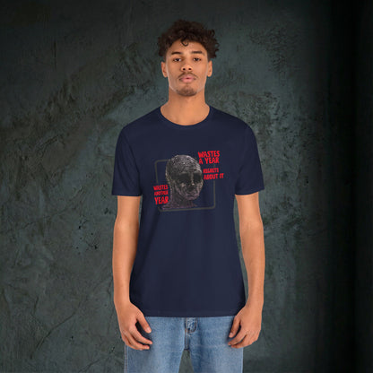 Wastes A Year Graphic Tee