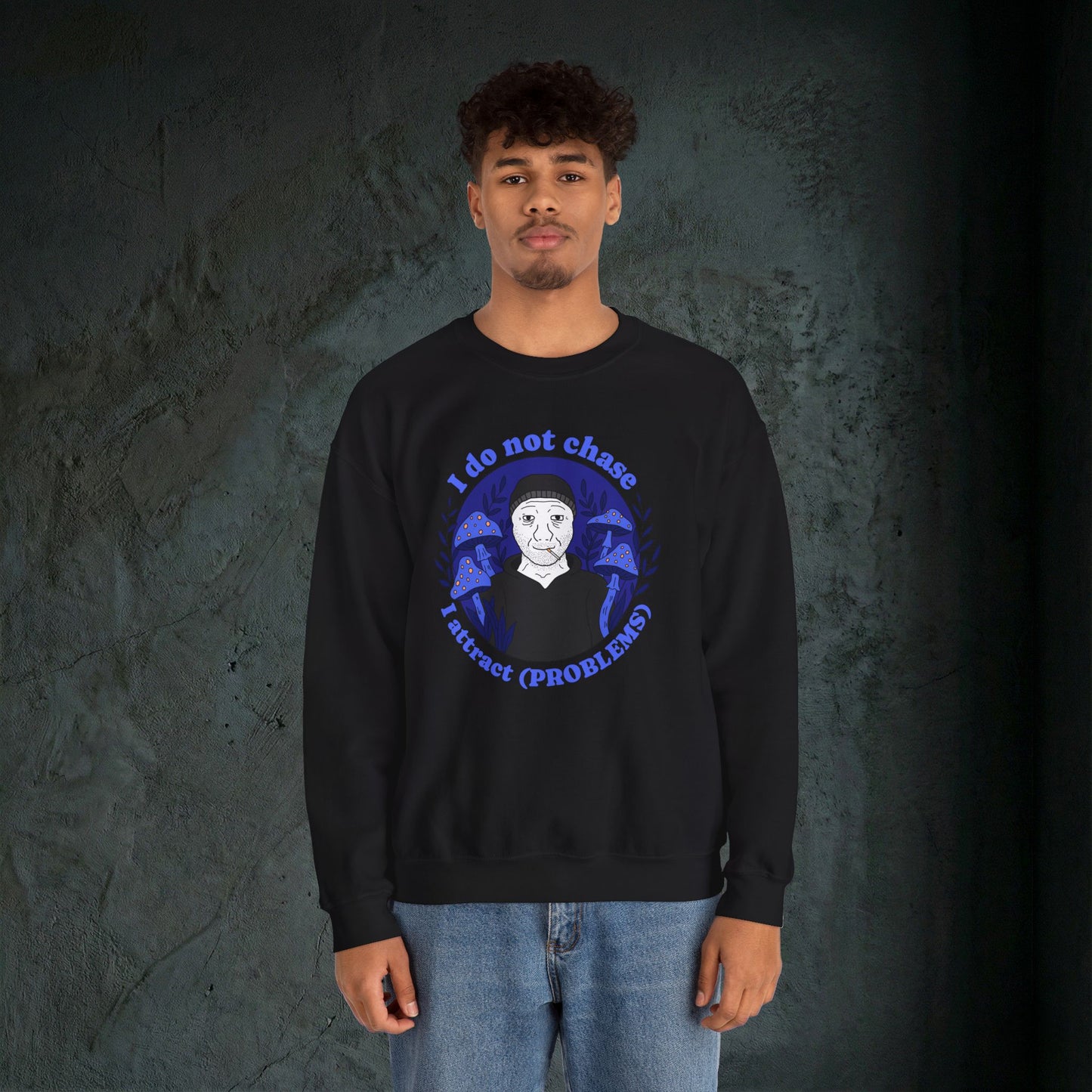 The Problem Magnet Sweatshirt