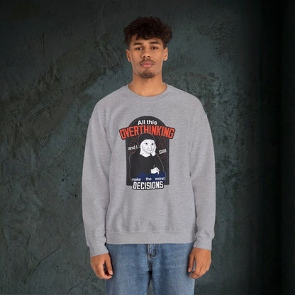 All This Overthinking - Graphic Sweatshirt