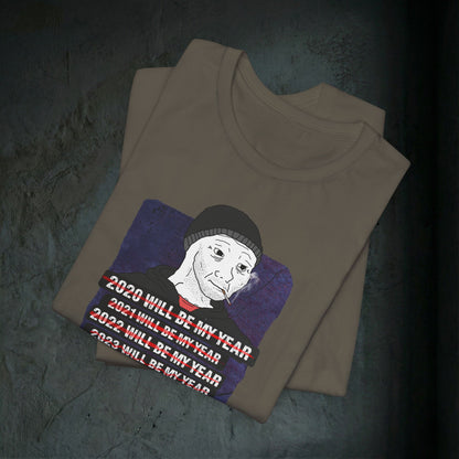 2026 Will Be My Year - Premium Graphic Tee (Doomer Aesthetic)