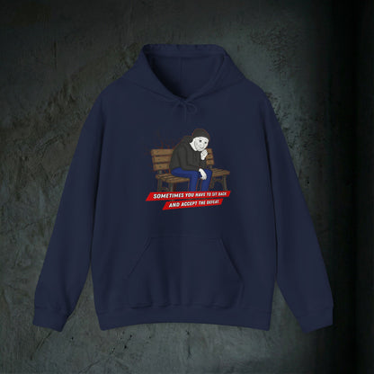 Sit Back And Accept The Defeat - Premium Graphic Hoodie