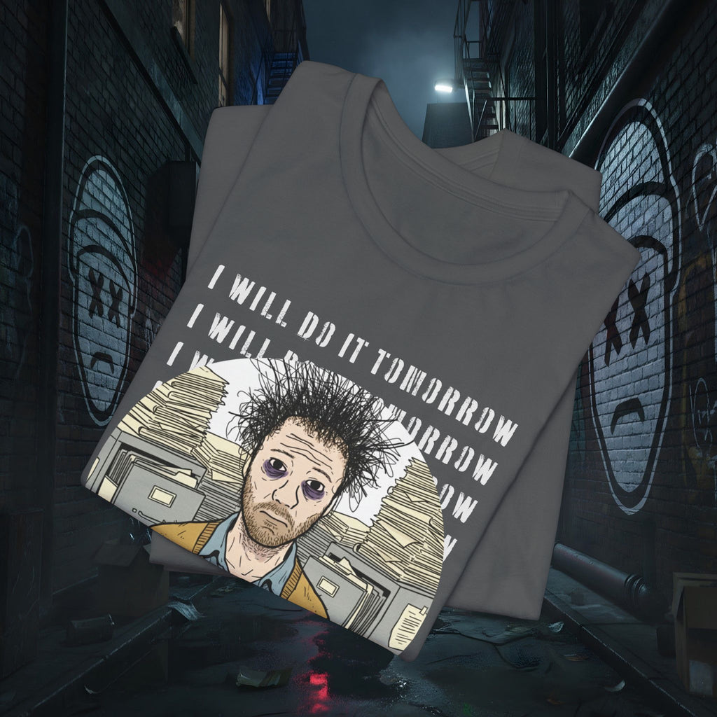 I Will Do It Tomorrow - Doomer Graphic Tee