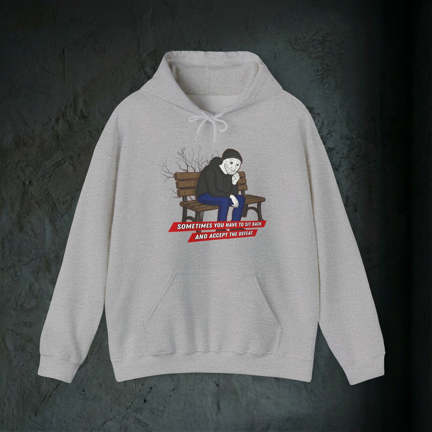 Sit Back And Accept The Defeat - Premium Graphic Hoodie