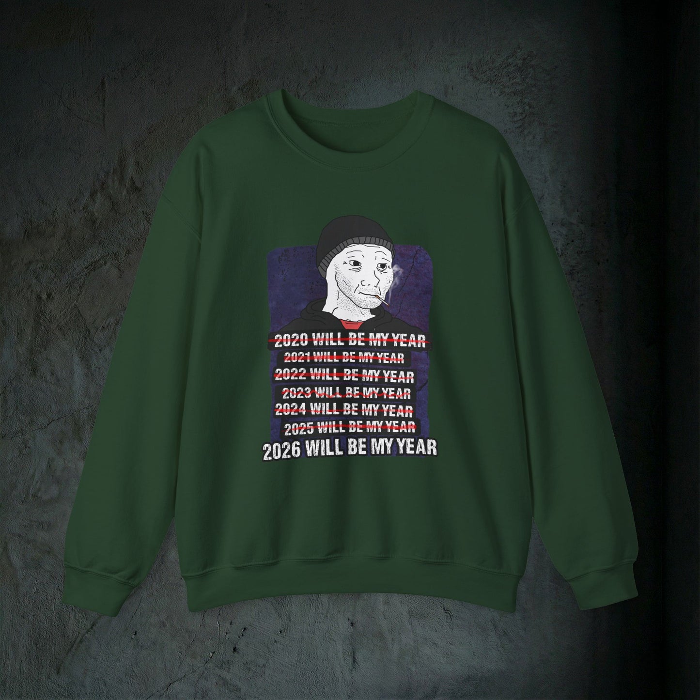 2026 Will Be My Year - Graphic Sweatshirt (Doomer Aesthetic)