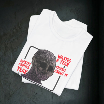 Wastes A Year Graphic Tee