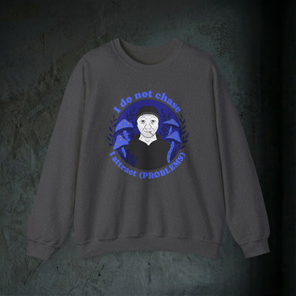 The Problem Magnet Sweatshirt