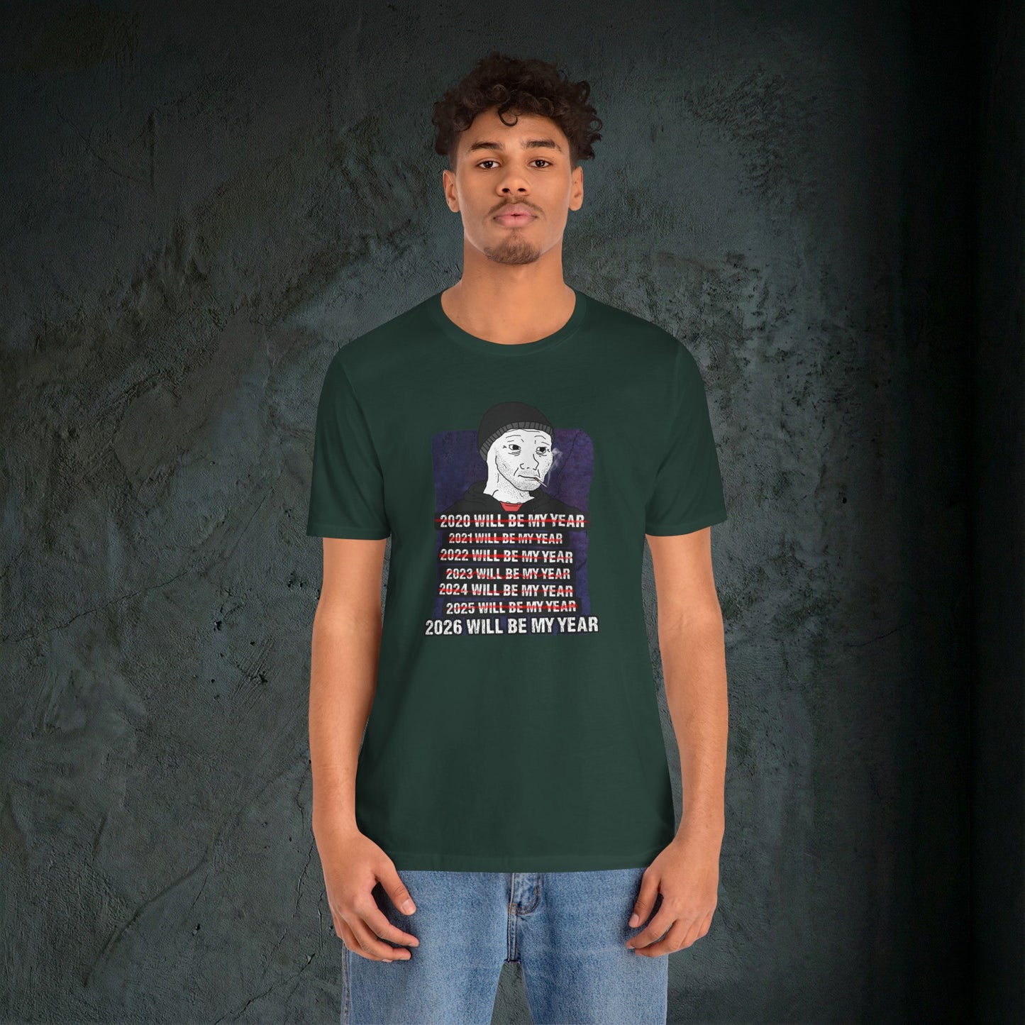 2026 Will Be My Year - Premium Graphic Tee (Doomer Aesthetic)