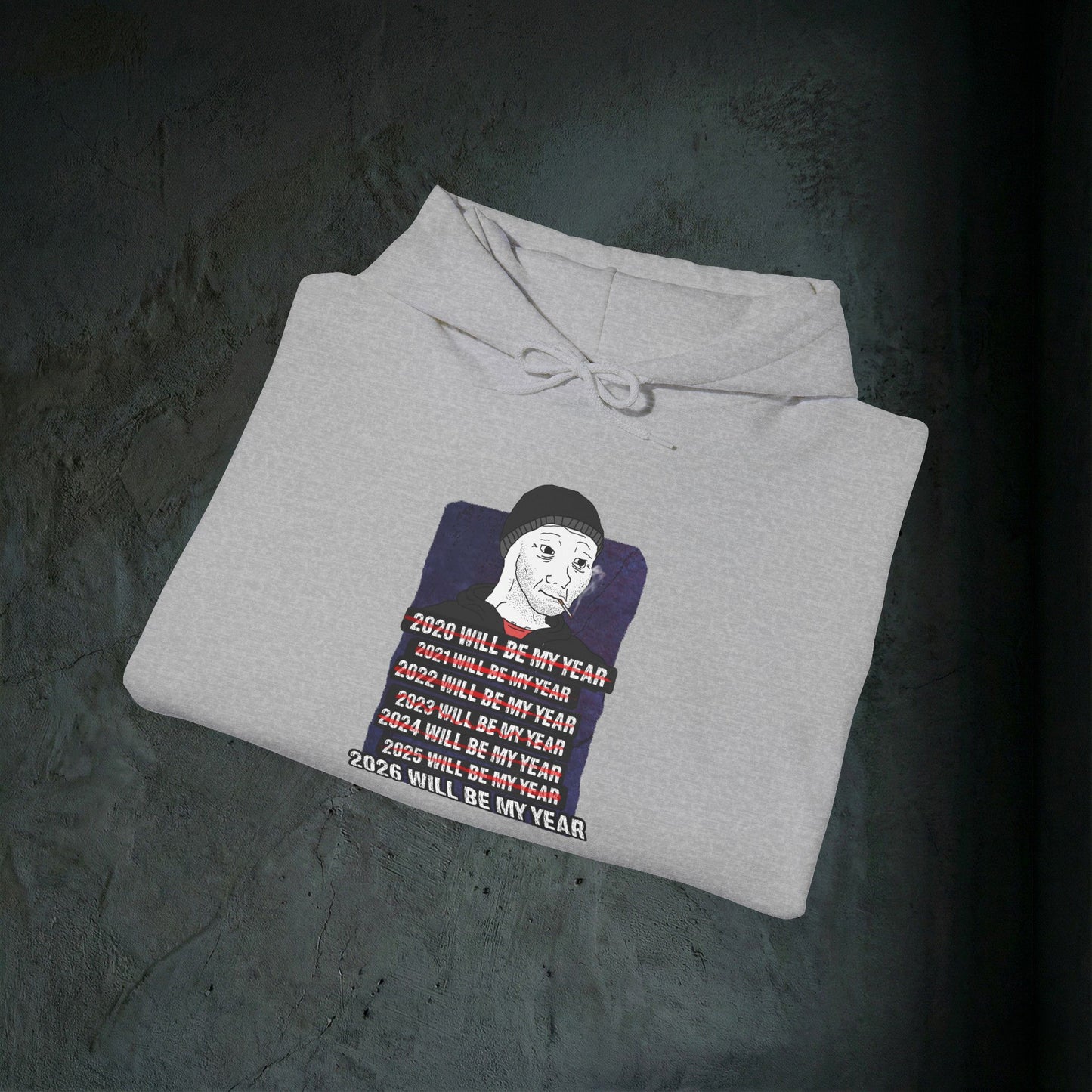 2026 Will Be My Year - Premium Graphic Hoodie (Doomer Aesthetic)