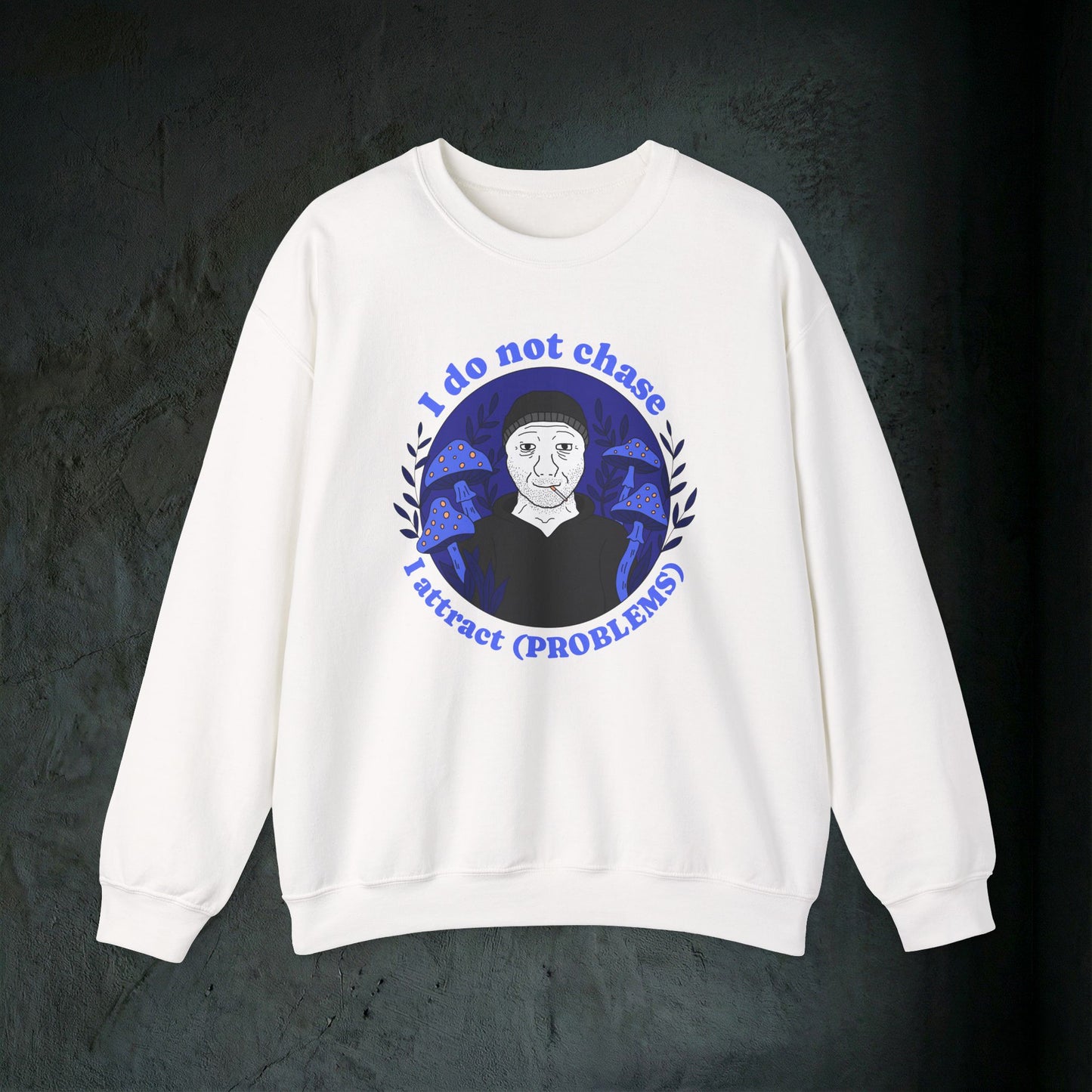 The Problem Magnet Sweatshirt