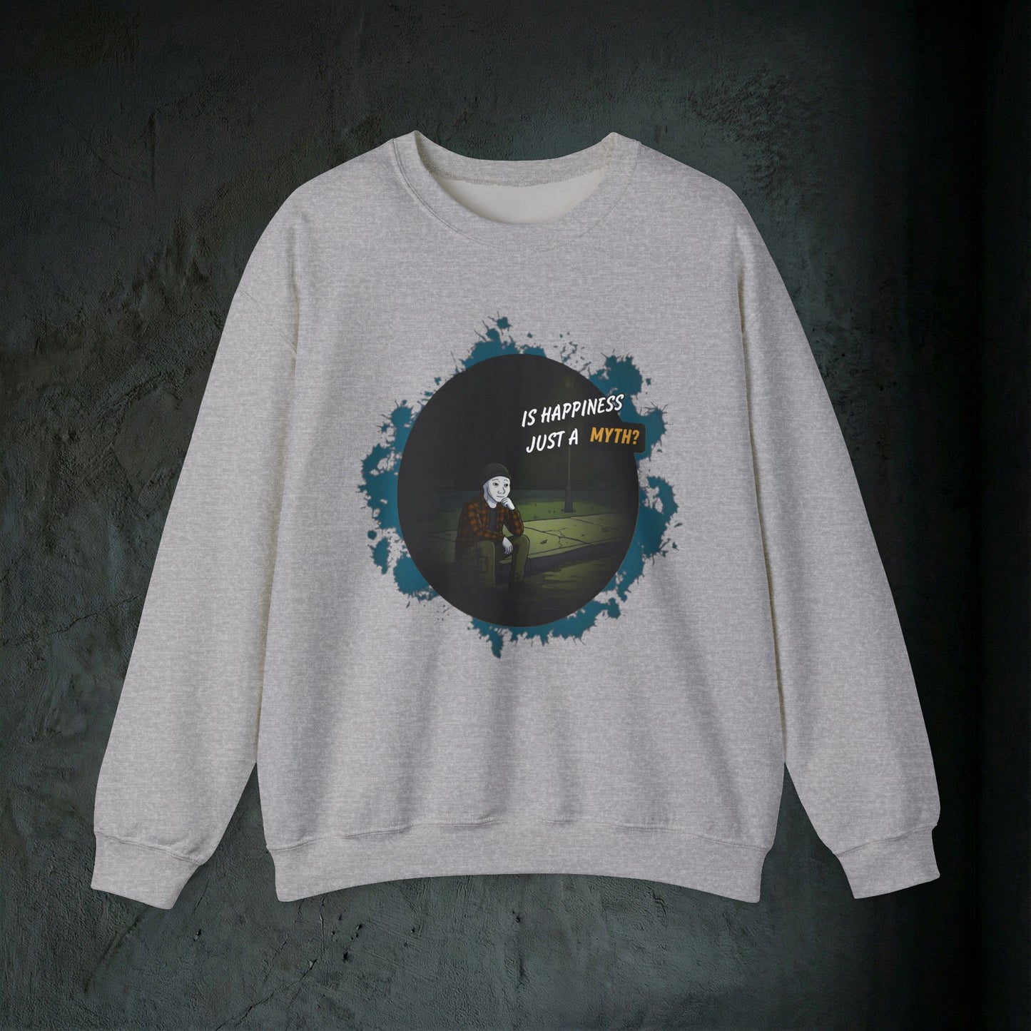 Is Happiness Just A Myth? - Graphic Sweatshirt
