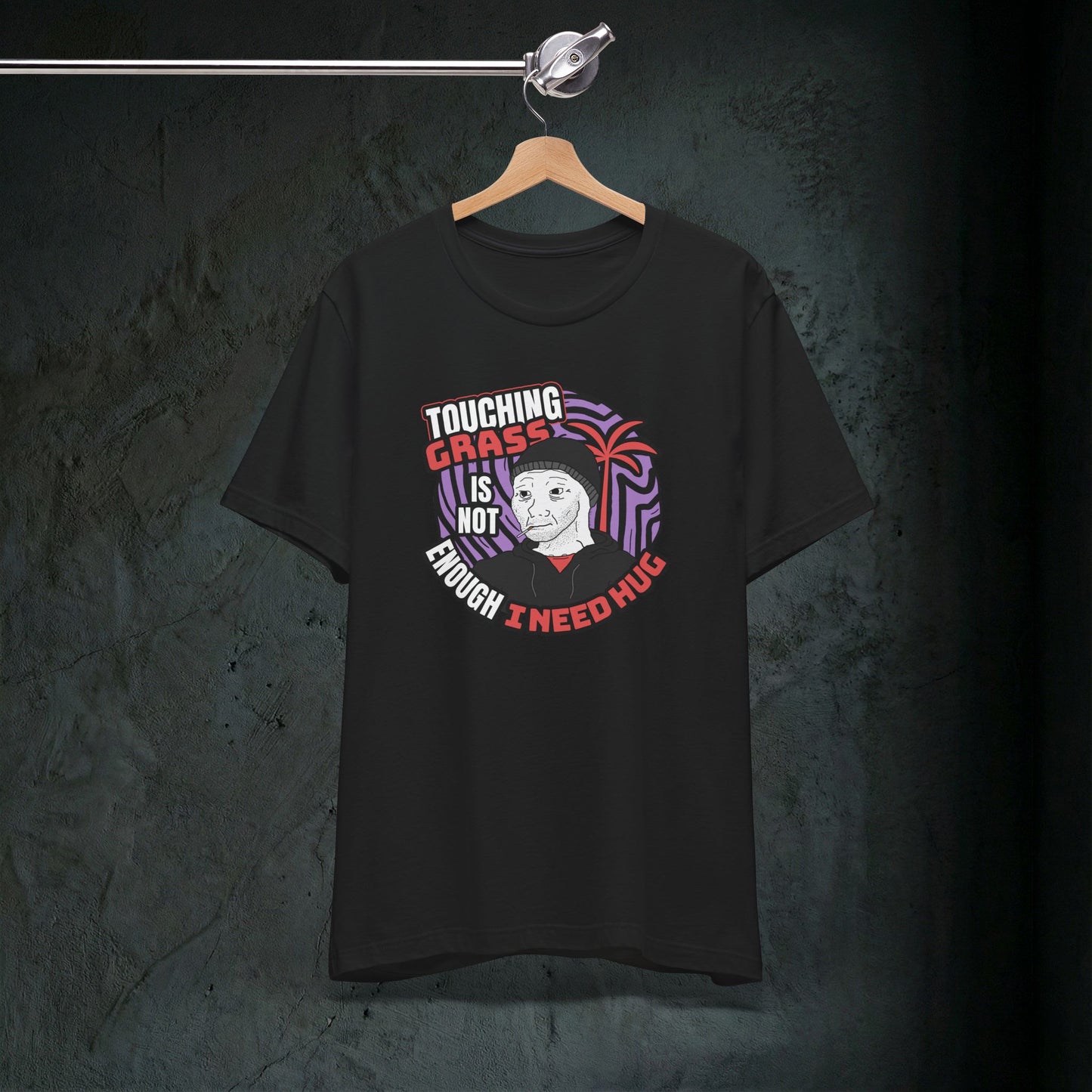 Touching Grass Is Not Enough I Need A Hug - Premium Graphic Tee