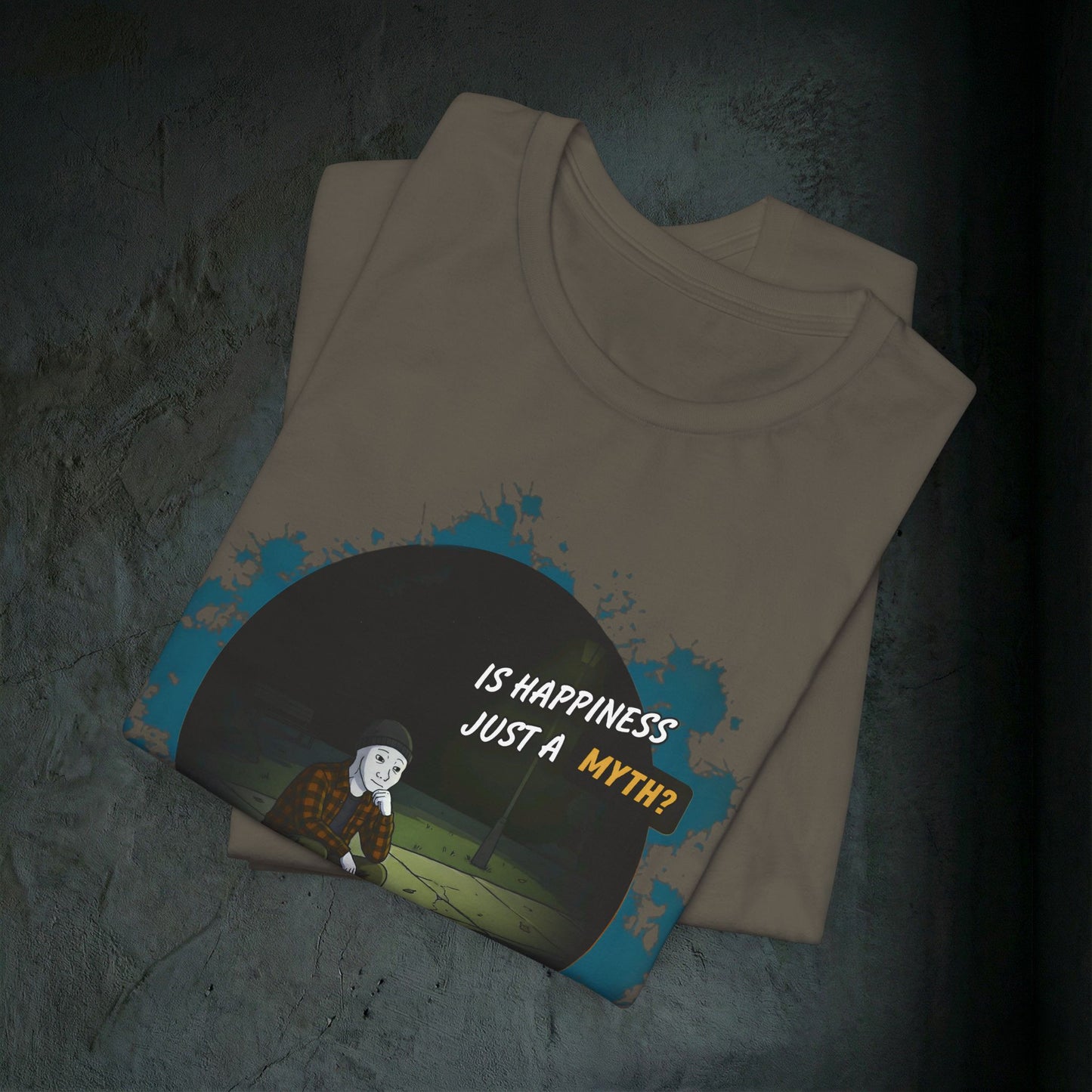 Is Happiness Just A Myth? - Premium Graphic Tee