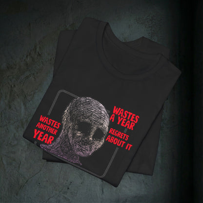Wastes A Year Graphic Tee