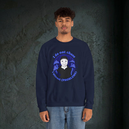 The Problem Magnet Sweatshirt