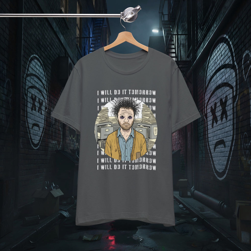 I Will Do It Tomorrow - Doomer Graphic Tee