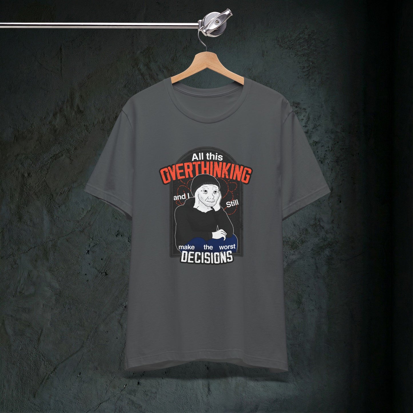 All This Overthinking - Graphic Tee