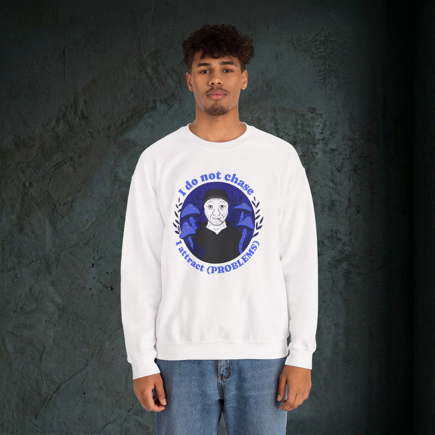 The Problem Magnet Sweatshirt