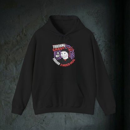 Touching Grass Is Not Enough I Need A Hug - Premium Graphic Hoodie