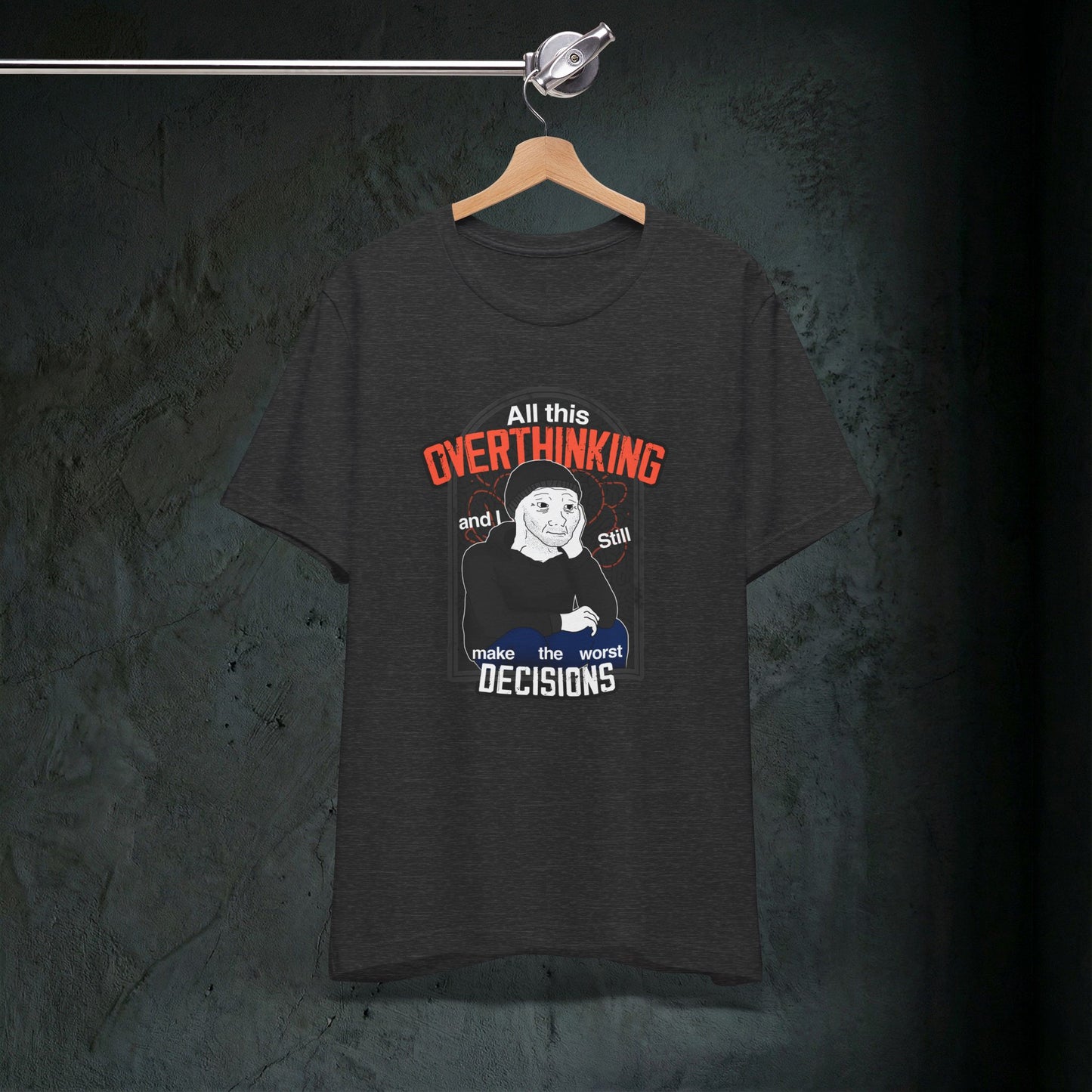 All This Overthinking - Graphic Tee